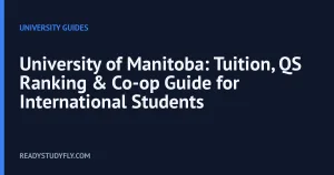 University of Manitoba: Tuition, QS Ranking & Co-op Guide for International Students cover image