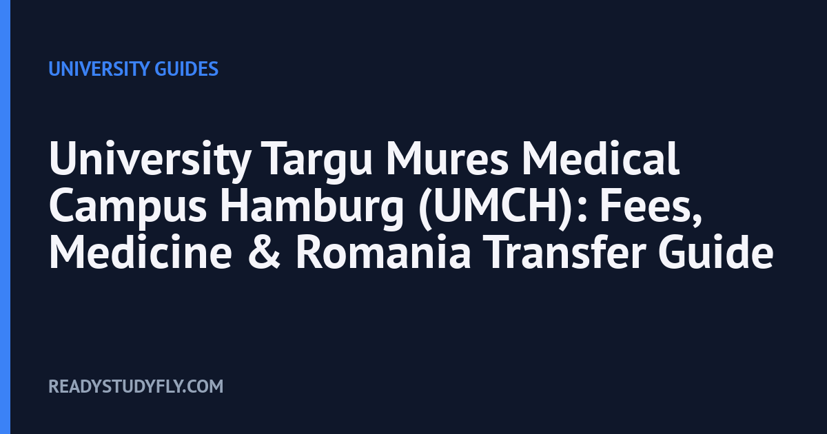 University Targu Mures Medical Campus Hamburg (UMCH): Fees, Medicine & Romania Transfer Guide cover image