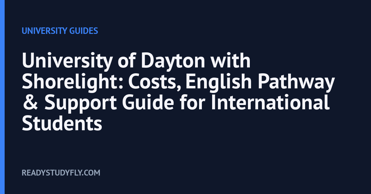 University of Dayton with Shorelight: Costs, English Pathway & Support Guide for International Students cover image