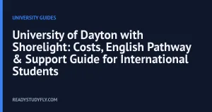 University of Dayton with Shorelight: Costs, English Pathway & Support Guide for International Students cover image