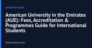 American University in the Emirates (AUE): Fees, Accreditation & Programmes Guide for International Students cover image