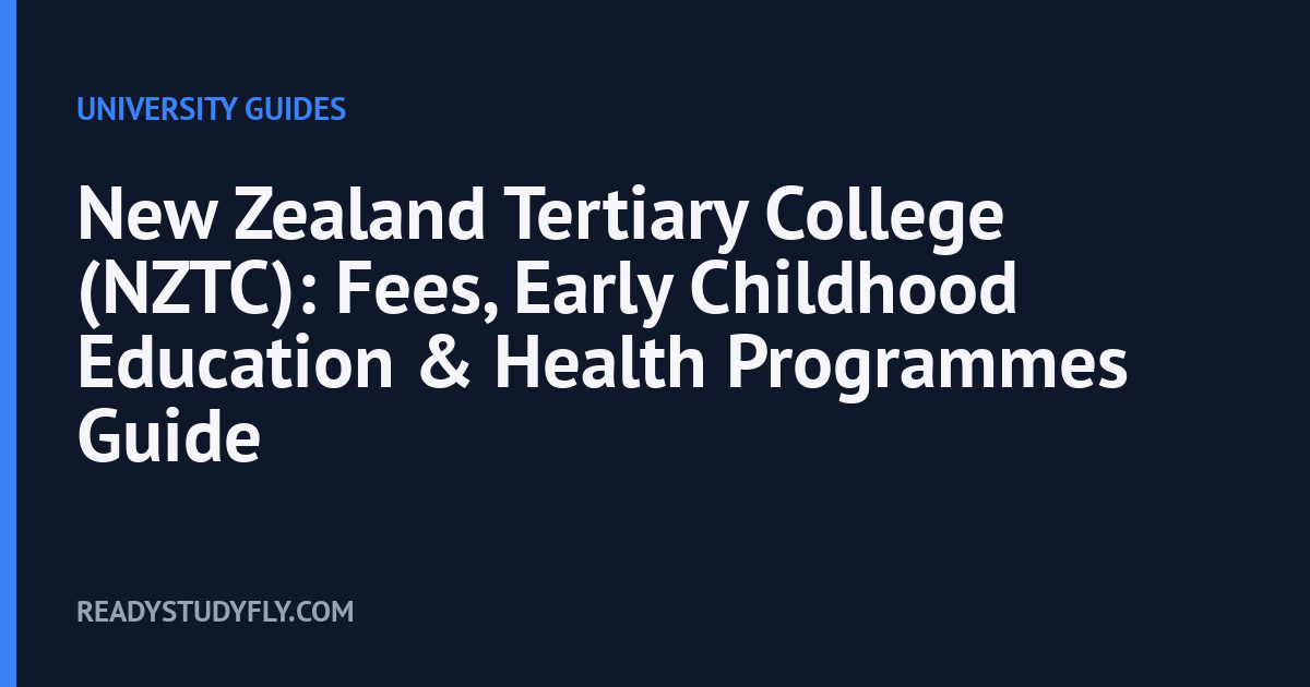 New Zealand Tertiary College (NZTC): Fees, Early Childhood Education & Health Programmes Guide cover image