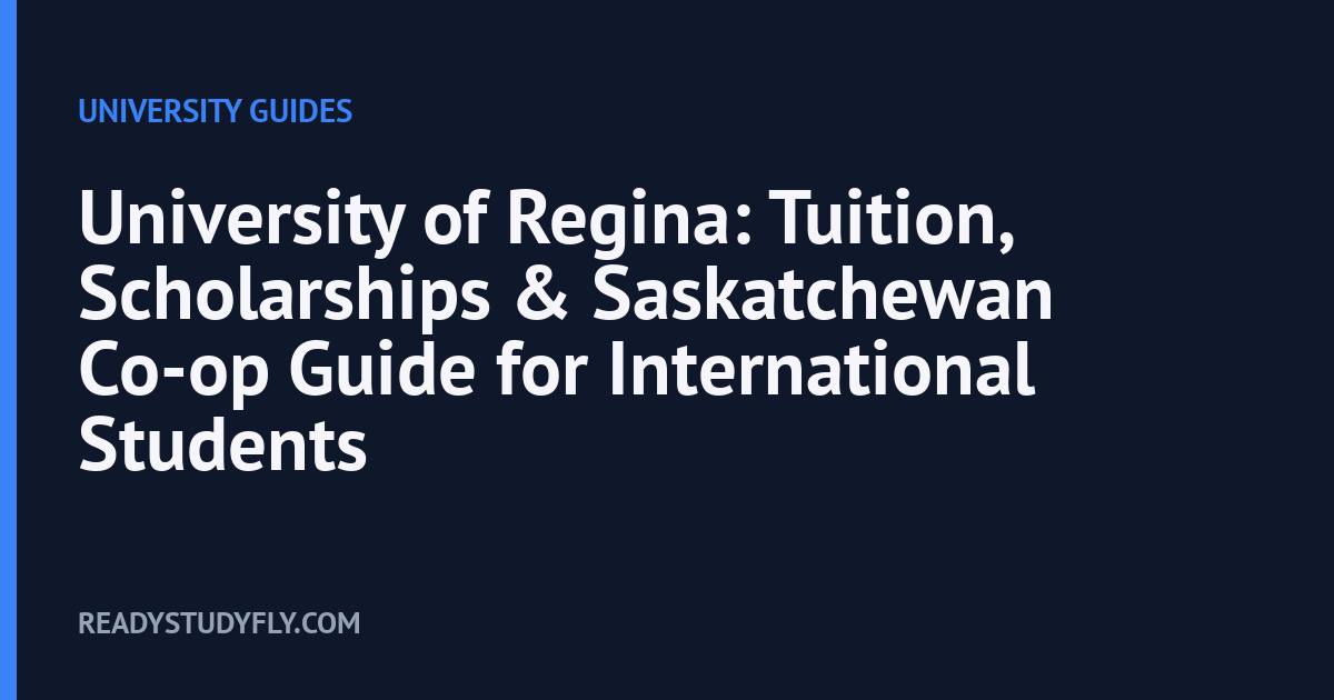 University of Regina: Tuition, Scholarships & Saskatchewan Co-op Guide for International Students cover image