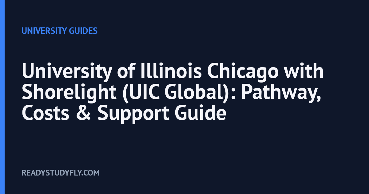 University of Illinois Chicago with Shorelight (UIC Global): Pathway, Costs & Support Guide cover image