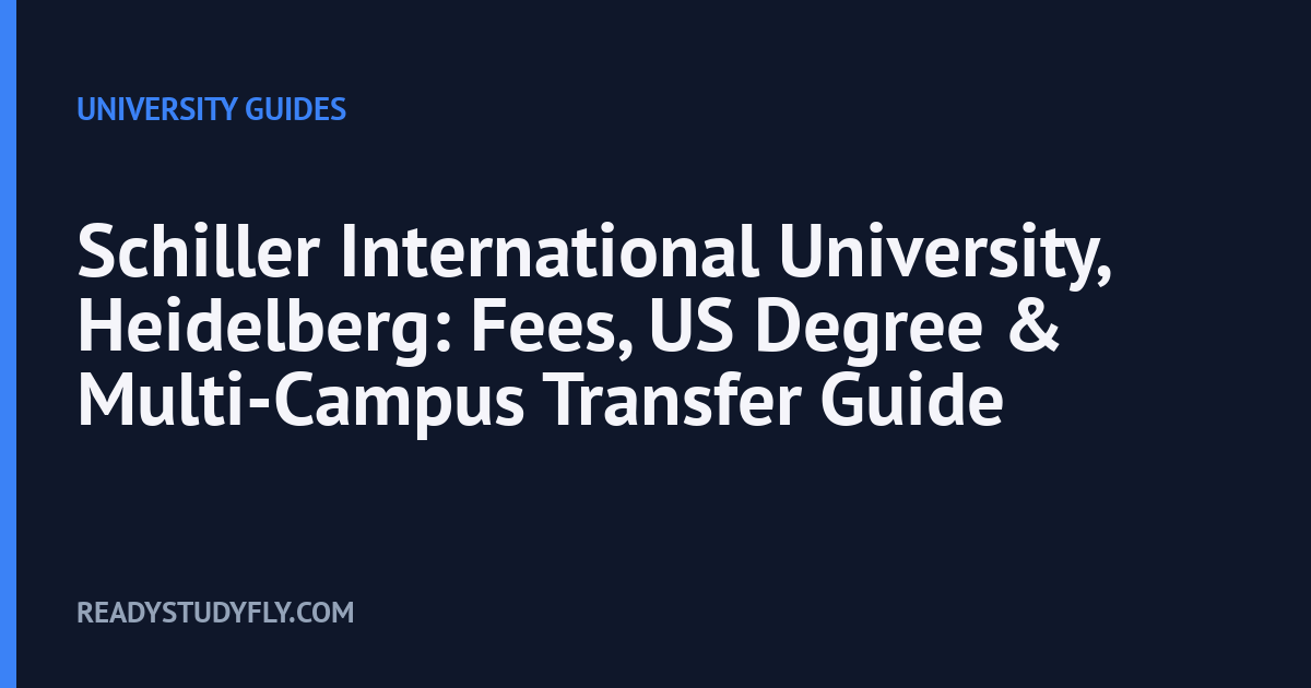 Schiller International University, Heidelberg: Fees, US Degree & Multi-Campus Transfer Guide cover image