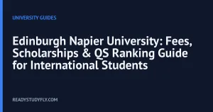 Edinburgh Napier University: Fees, Scholarships & QS Ranking Guide for International Students cover image