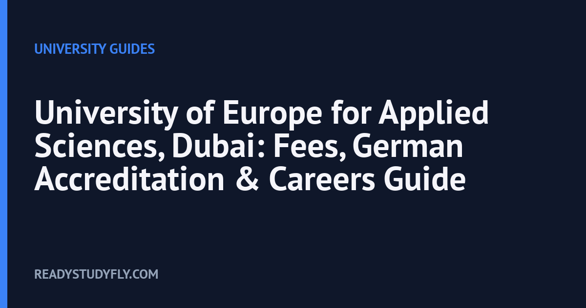 University of Europe for Applied Sciences, Dubai: Fees, German Accreditation & Careers Guide cover image