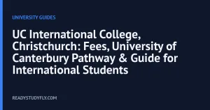UC International College, Christchurch: Fees, University of Canterbury Pathway & Guide for International Students cover image