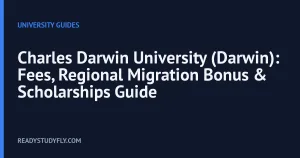 Charles Darwin University (Darwin): Fees, Regional Migration Bonus & Scholarships Guide cover image