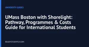 UMass Boston with Shorelight: Pathway, Programmes & Costs Guide for International Students cover image
