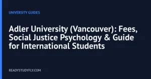 Adler University (Vancouver): Fees, Social Justice Psychology & Guide for International Students cover image