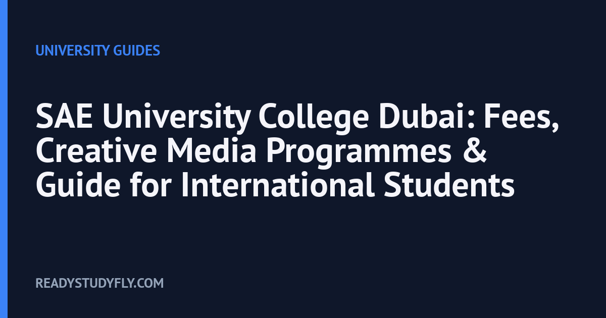 SAE University College Dubai: Fees, Creative Media Programmes & Guide for International Students cover image