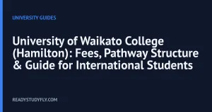 University of Waikato College (Hamilton): Fees, Pathway Structure & Guide for International Students cover image