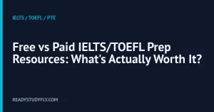 Free vs Paid IELTS/TOEFL Prep Resources: What's Actually Worth It? cover image