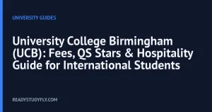 University College Birmingham (UCB): Fees, QS Stars & Hospitality Guide for International Students cover image