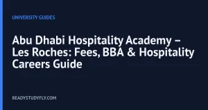 Abu Dhabi Hospitality Academy – Les Roches: Fees, BBA & Hospitality Careers Guide cover image