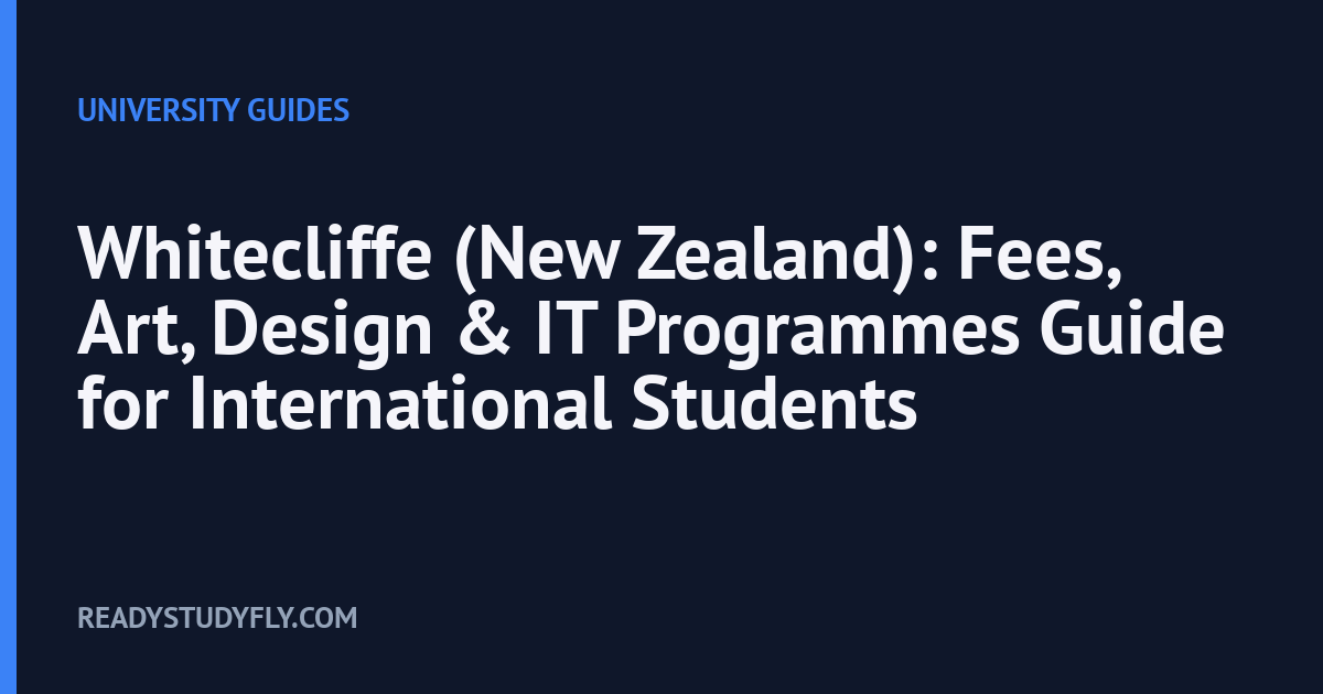 Whitecliffe (New Zealand): Fees, Art, Design & IT Programmes Guide for International Students cover image