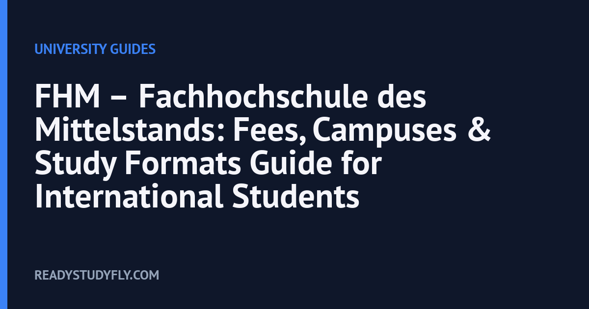 FHM – Fachhochschule des Mittelstands: Fees, Campuses & Study Formats Guide for International Students cover image
