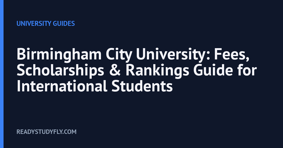 Birmingham City University: Fees, Scholarships & Rankings Guide for International Students cover image