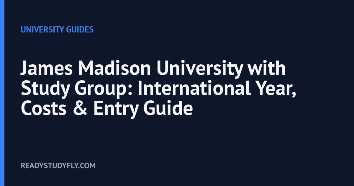 James Madison University with Study Group: International Year, Costs & Entry Guide cover image