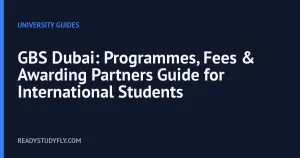 GBS Dubai: Programmes, Fees & Awarding Partners Guide for International Students cover image