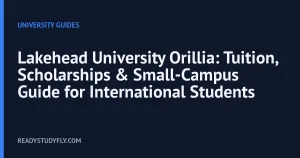 Lakehead University Orillia: Tuition, Scholarships & Small-Campus Guide for International Students cover image