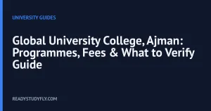 Global University College, Ajman: Programmes, Fees & What to Verify Guide cover image