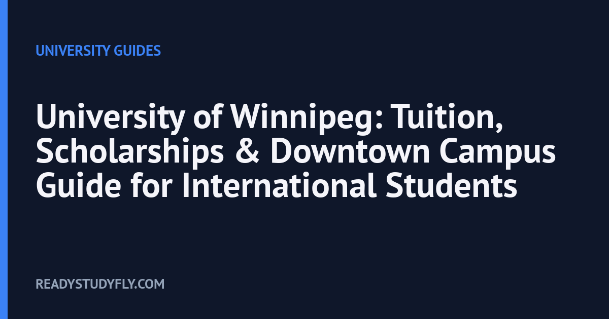 University of Winnipeg: Tuition, Scholarships & Downtown Campus Guide for International Students cover image