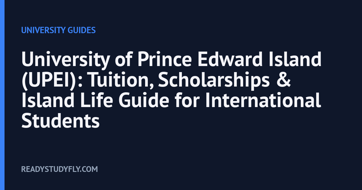 University of Prince Edward Island (UPEI): Tuition, Scholarships & Island Life Guide for International Students cover image