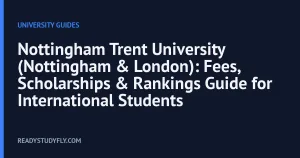 Nottingham Trent University (Nottingham & London): Fees, Scholarships & Rankings Guide for International Students cover image