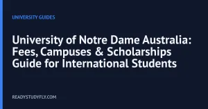 University of Notre Dame Australia: Fees, Campuses & Scholarships Guide for International Students cover image