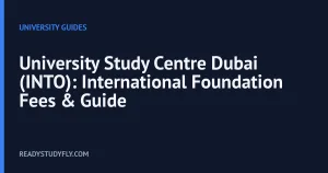 University Study Centre Dubai (INTO): International Foundation Fees & Guide cover image