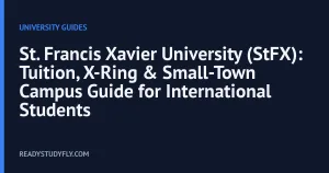 St. Francis Xavier University (StFX): Tuition, X-Ring & Small-Town Campus Guide for International Students cover image