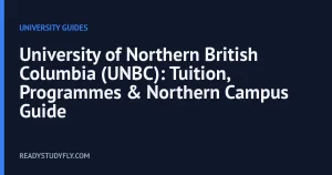 University of Northern British Columbia (UNBC): Tuition, Programmes & Northern Campus Guide cover image