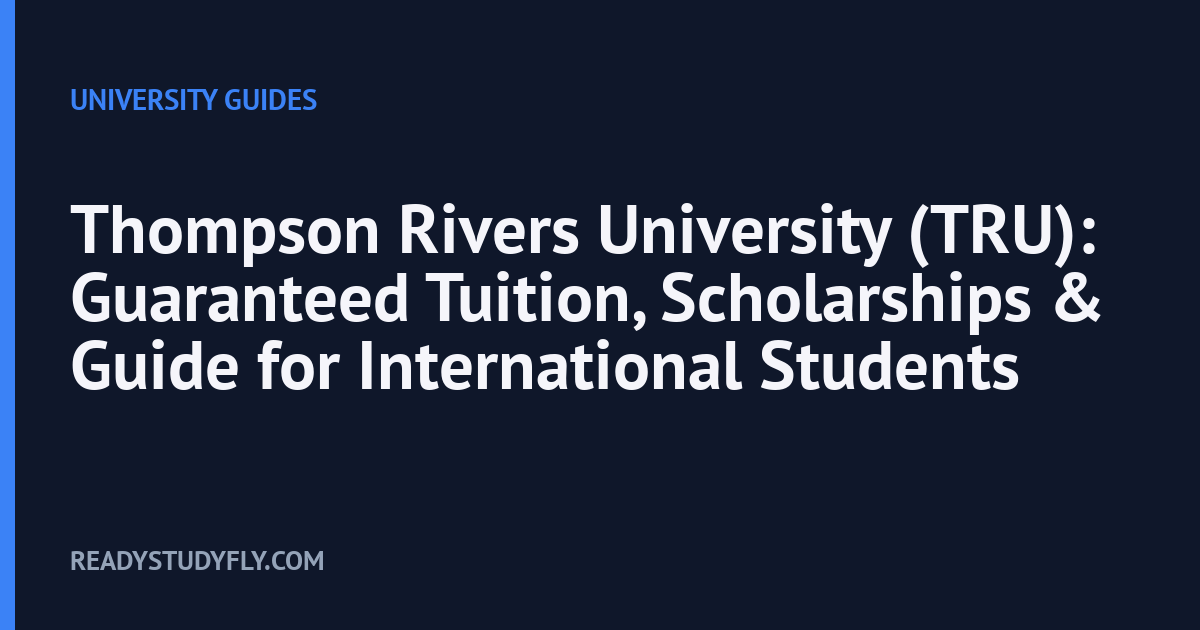 Thompson Rivers University (TRU): Guaranteed Tuition, Scholarships & Guide for International Students cover image