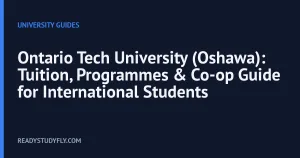 Ontario Tech University (Oshawa): Tuition, Programmes & Co-op Guide for International Students cover image