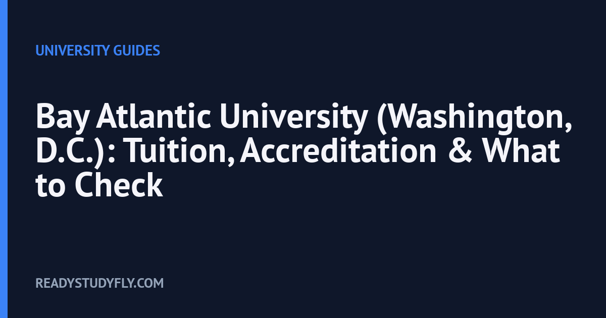 Bay Atlantic University (Washington, D.C.): Tuition, Accreditation & What to Check cover image