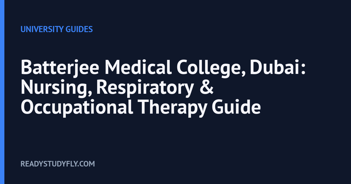 Batterjee Medical College, Dubai: Nursing, Respiratory & Occupational Therapy Guide cover image