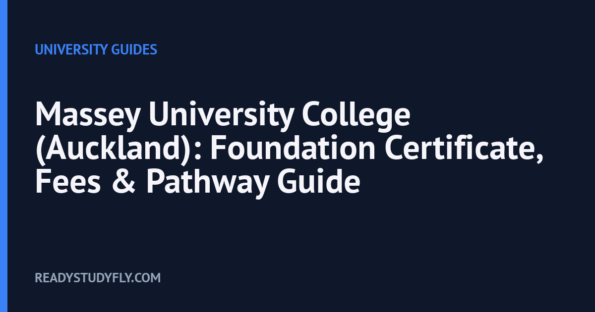 Massey University College (Auckland): Foundation Certificate, Fees & Pathway Guide cover image