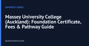 Massey University College (Auckland): Foundation Certificate, Fees & Pathway Guide cover image
