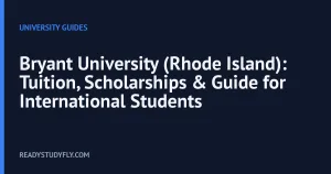 Bryant University (Rhode Island): Tuition, Scholarships & Guide for International Students cover image