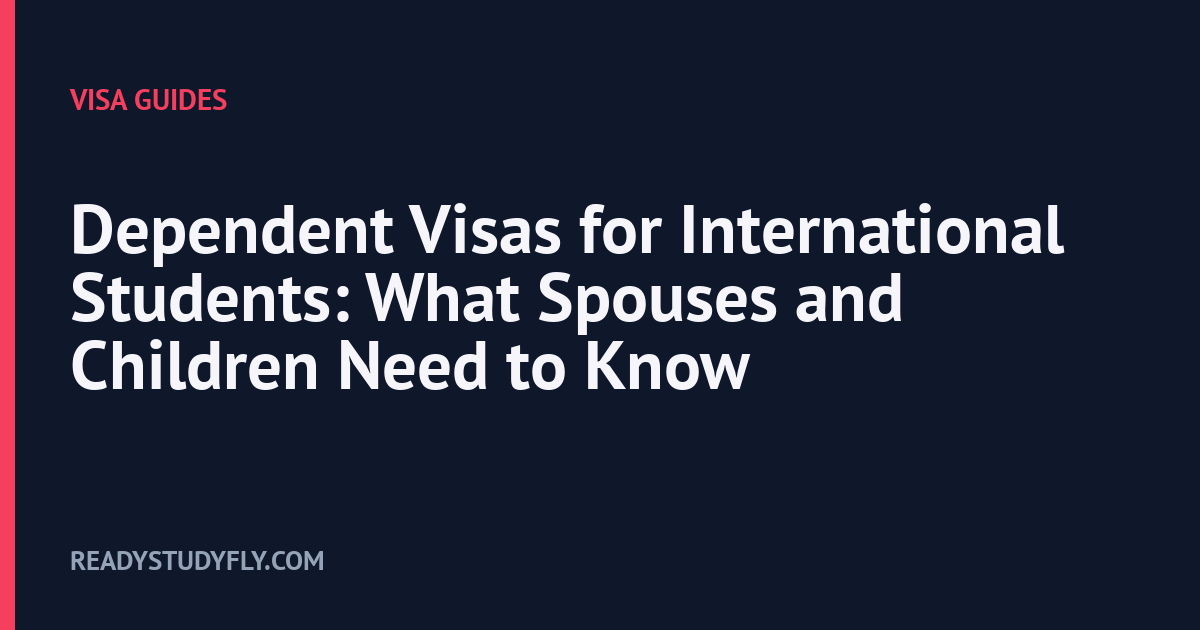 Dependent Visas for International Students: What Spouses and Children Need to Know cover image