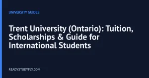 Trent University (Ontario): Tuition, Scholarships & Guide for International Students cover image