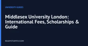 Middlesex University London: International Fees, Scholarships & Guide cover image