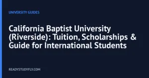 California Baptist University (Riverside): Tuition, Scholarships & Guide for International Students cover image