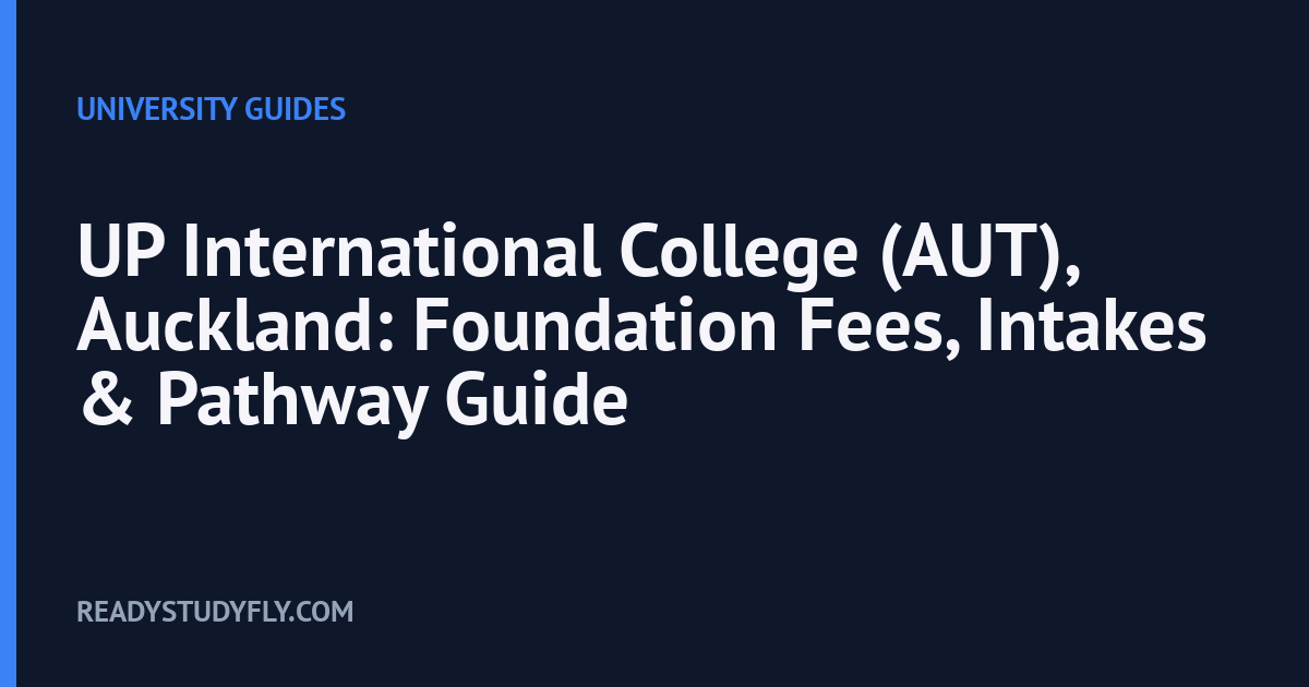 UP International College (AUT), Auckland: Foundation Fees, Intakes & Pathway Guide cover image