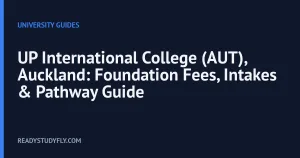 UP International College (AUT), Auckland: Foundation Fees, Intakes & Pathway Guide cover image