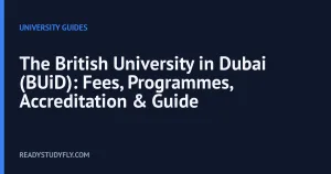 The British University in Dubai (BUiD): Fees, Programmes, Accreditation & Guide cover image