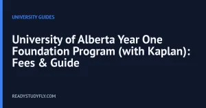University of Alberta Year One Foundation Program (with Kaplan): Fees & Guide cover image