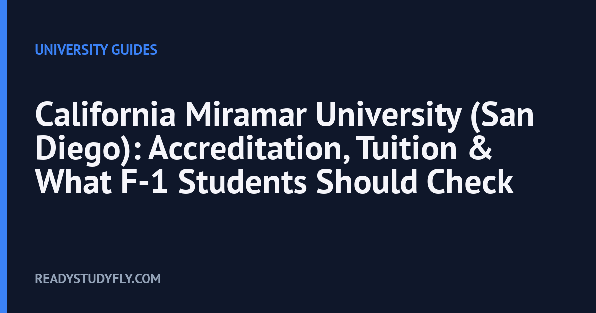 California Miramar University (San Diego): Accreditation, Tuition & What F-1 Students Should Check cover image